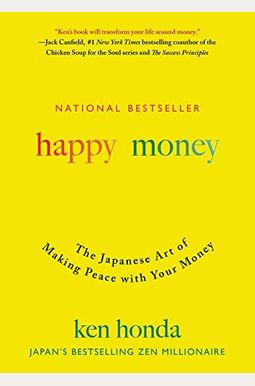 Happy Money: The Japanese Art Of Making Peace With Your Money Happy Money: The Japanese Art Of Making Peace With Your Money
