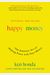 Happy Money: The Japanese Art Of Making Peace With Your Money