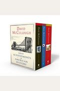 David Mccullough: Great Achievements In American History: The Great Bridge, The Path Between The Seas, And The Wright Brothers