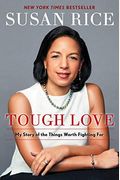 Tough Love: My Story Of The Things Worth Fighting For