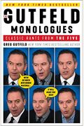 The Gutfeld Monologues: Classic Rants From The Five