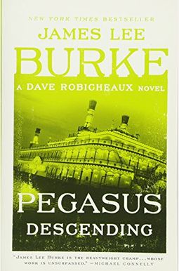 Pegasus Descending: A Dave Robicheaux Novel Pegasus Descending: A Dave Robicheaux Novel