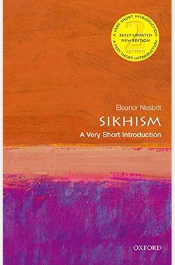 Sikhism: A Very Short Introduction Sikhism: A Very Short Introduction