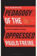 Pedagogy Of The Oppressed: 50th Anniversary Edition