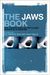 The Jaws Book: New Perspectives On The Classic Summer Blockbuster