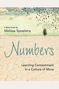 Numbers - Women's Bible Study Participant Workbook: Learning Contentment In A Culture Of More