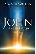 John: The Gospel Of Light And Life