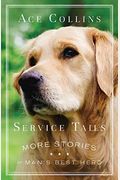 Service Tails: More Stories Of Man's Best Hero