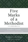 Five Marks Of A Methodist: Leader Guide