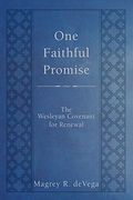 One Faithful Promise: Video: The Wesleyan Covenant For Renewal