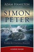 Simon Peter Leader Guide: Flawed But Faithful Disciple