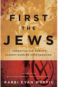 First The Jews: Combating The World's Longest-Running Hate Campaign