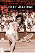 Billie Jean King: The Battle Of The Sexes And Title Ix