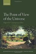 The Point of View of the Universe: Sidgwick and Contemporary Ethics