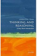 Thinking And Reasoning: A Very Short Introduction