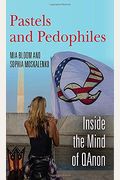 Pastels And Pedophiles: Inside The Mind Of Qanon