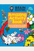 Brain Boosters: Amazing Activity Book