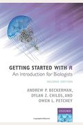 Getting Started With R: An Introduction For Biologists