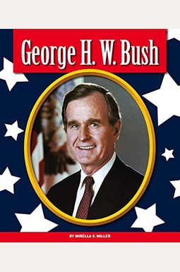 Buy George H. W. Bush (Premier Presidents) Book By: Mirella S Miller