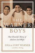 The Warner Boys: Our Family's Story Of Autism And Hope