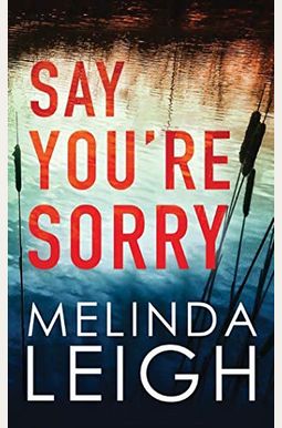 Say You're Sorry Say You're Sorry