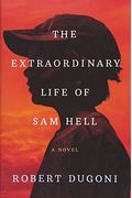 The Extraordinary Life Of Sam Hell
