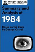 Summary And Analysis Of 1984: Based On The Book By George Orwell