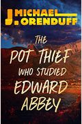 The Pot Thief Who Studied Edward Abbey (The Pot Thief Mysteries)