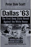 Dallas '63: The First Deep State Revolt Against The White House