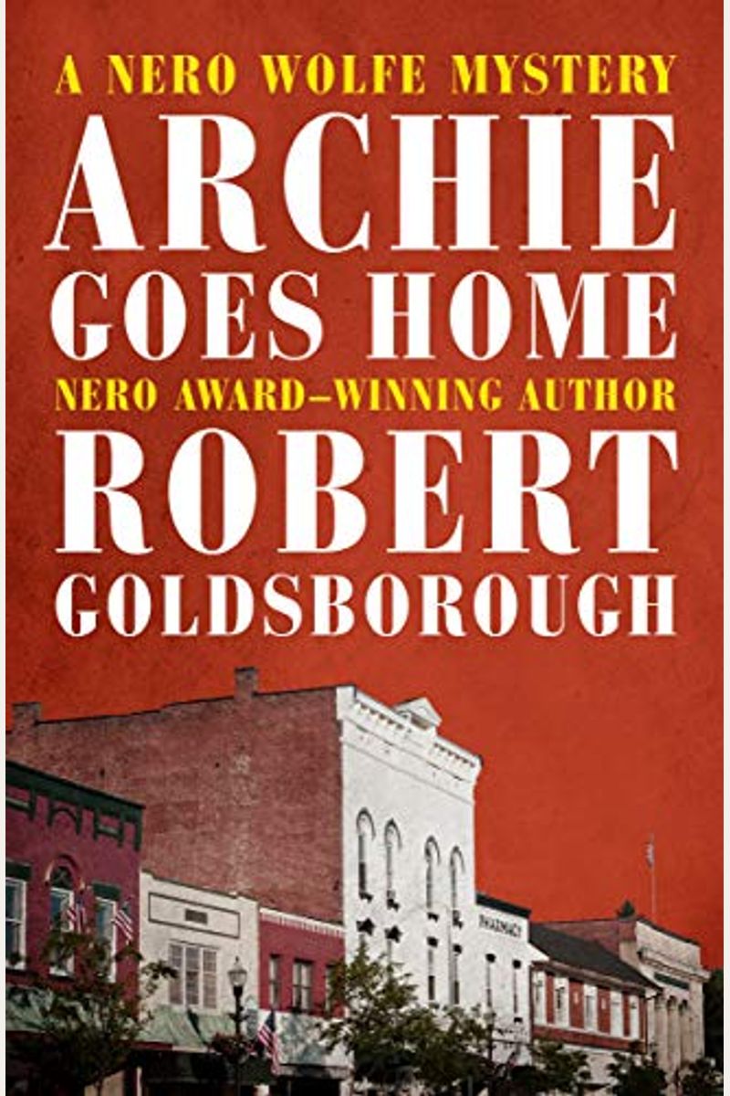 Archie Goes Home (The Nero Wolfe Mysteries)