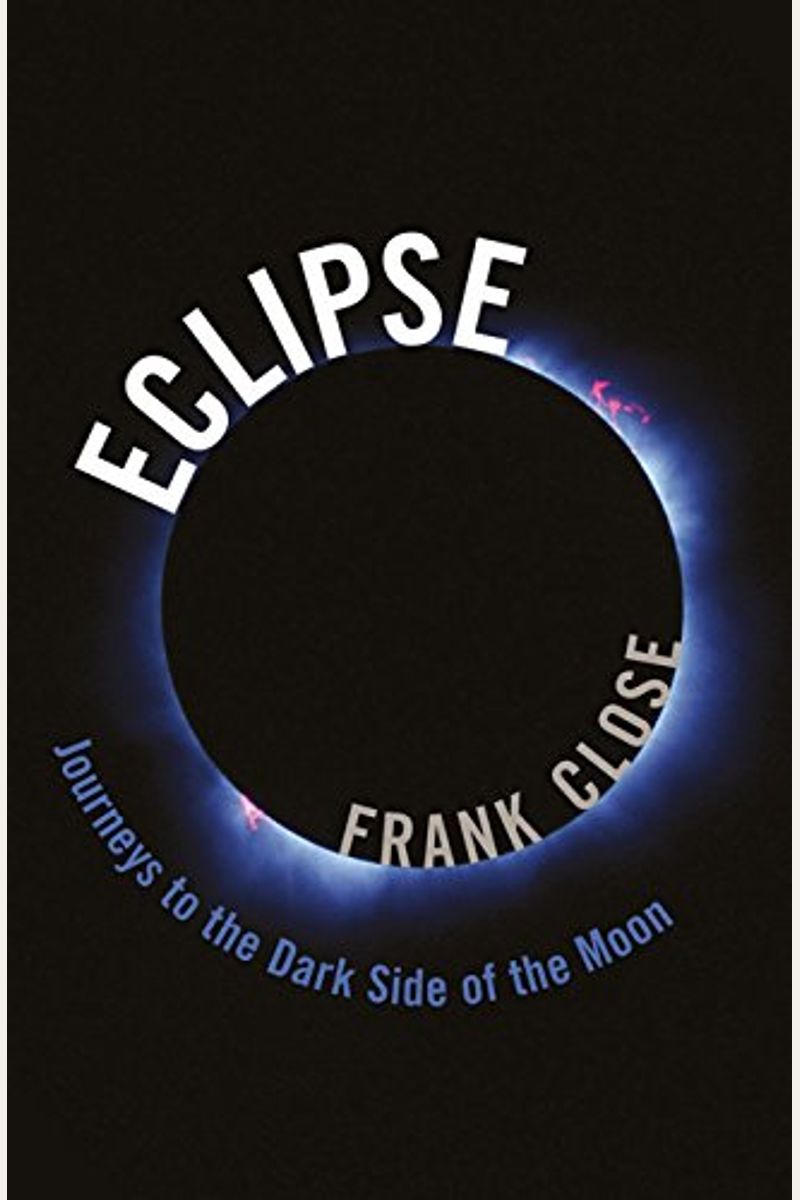 Eclipse: Journeys To The Dark Side Of The Moon