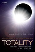 Totality: The Great American Eclipses Of 2017 And 2024