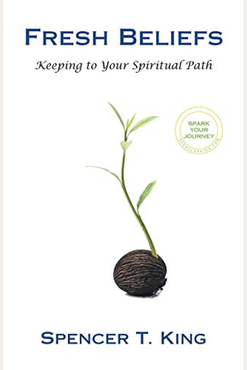 Fresh Beliefs: Keeping To Your Spiritual Path