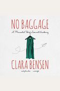 No Baggage: A Minimalist Tale Of Love And Wandering