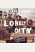 The Lonely City: Adventures In The Art Of Being Alone