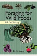 Self-Sufficiency: Foraging For Wild Foods