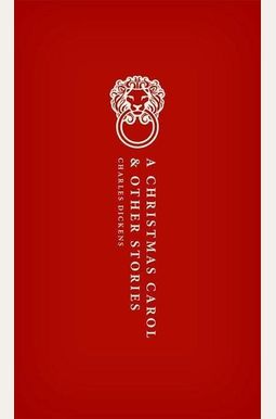 A Christmas Carol And Other Christmas Stories A Christmas Carol And Other Christmas Stories