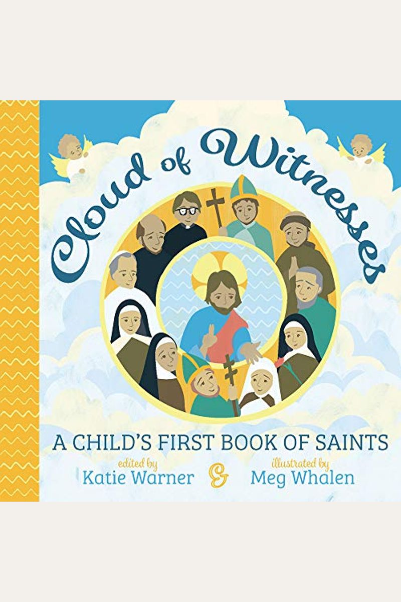 Cloud Of Witnesses: A Child's First Book Of Saints