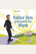 Father Ben Gets Ready For Mass