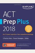 Act Prep Plus 2020: 5 Practice Tests + Proven Strategies + Online (Kaplan Test Prep)