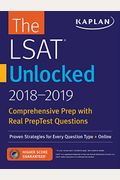 Lsat Unlocked 2018-2019: Proven Strategies For Every Question Type + Online