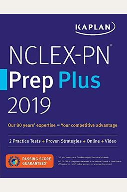 NCLEX-PN Prep Plus 2019: 2 Practice Tests + Proven Strategies + Online + Video (Kaplan Test Prep) NCLEX-PN Prep Plus 2019: 2 Practice Tests + Proven Strategies + Online + Video (Kaplan Test Prep)