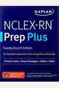 Nclex-Rn Prep Plus: 2 Practice Tests + Proven Strategies + Online + Video