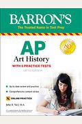 Ap Art History: With 5 Practice Tests
