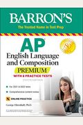 Ap English Language And Composition Premium: With 8 Practice Tests