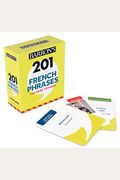 201 French Phrases You Need to Know Flashcards