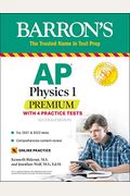 Ap Physics 1 Premium: With 4 Practice Tests