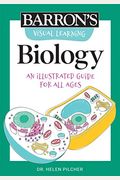 Visual Learning: Biology: An Illustrated Guide for All Ages