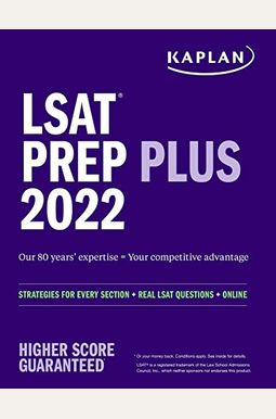 Lsat Prep Plus 2022: Strategies For Every Section + Real Lsat Questions + Online Lsat Prep Plus 2022: Strategies For Every Section + Real Lsat Questions + Online