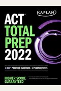 ACT Total Prep 2022: 2,000+ Practice Questions + 6 Practice Tests